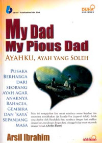 Image of My Dad My Pious Dad: Ayahku Ayah yang Sholeh
