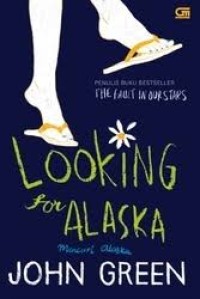 Image of LOOKING FOR ALASKA : Mencari alaska
