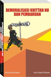Image of DEMORALISASI KHITTAH NU DAN PEMBARUAN