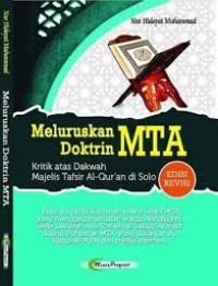 Image of MELURUSKAN DOKTRIN MTA : KRITIK ATAS DAKWAH MAJELIS TAFSIR AL-QUR'AN DI SOLO