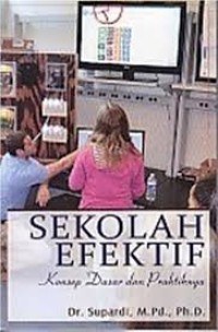 Image of SEKOLAH EFEKTIF: KONSEP DASAR DAN PRAKTIKNYA