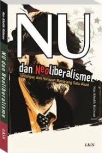 Image of NU DAN NEOLIBERALISME: TANTANGAN DAN HARAPAN MENJELANG SATU ABAD