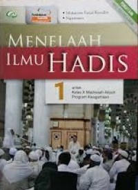 Image of MENELAAH ILMU HADIS UNTUK KELAS X MADRASAH ALIYAH PROGRAM KEAGAMAAN