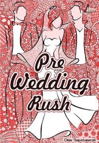 Image of PRE WEDDING RUSH