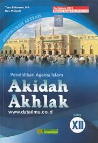 Image of PENDIDIKAN AGAMA ISLAM AKIDAH AKHLAK MADRASAH ALIYAH KELAS XII