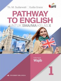 Image of PATHWAY TO ENGLISH FOR SMA/MA GRADE X KELOMPOK WAJIB