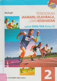 Image of PENDIDIKAN JASMANI, OLAHRAGA, DAN KESEHATAN UNTUK SMA/MA KELAS XI