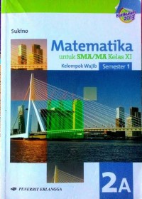 Image of MATEMATIKA JILID 2A UNTUK SMA/MA KELAS XI SEMESTER 1 KELOMPOK WAJIB