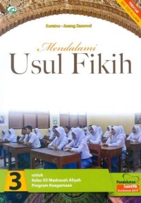 Image of MENDALAMI USUL FIKIH UNTUK KELAS XII MADRASAH ALIYAH PROGRAM KEAGAMAAN