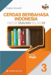 Image of CERDAS BERBAHASA INDONESIA UNTUK SMA/MA KELAS XII KELOMPOK WAJIB