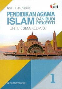 Image of PENDIDIKAN AGAMA ISLAM DAN BUDI PEKERTI UNTUK SMA KELAS X