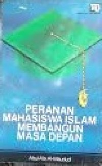 Image of PERANAN MAHASISWA ISLAM MEMBANGUN MASA DEPAN
