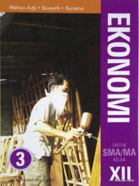 Image of EKONOMI UNTUK SMA/MA JILID 3 KELAS XII