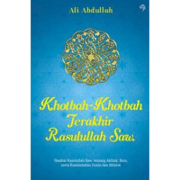 Image of KHOTBAH-KHOTBAH TERAKHIR RASULULLAH SAW.