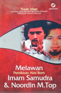 Image of MELAWAN PEMIKIRAN AKSI BOM IMAM SAMUDRA & NOORDIN M. TOP