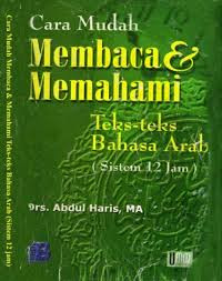Image of CARA MUDAH MEMBACA & MEMAHAMI TEKS-TEKS BAHASA ARAB