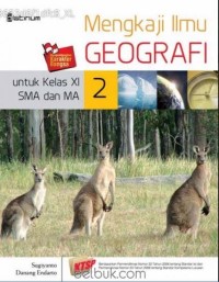 Image of MENGKAJI ILMU GEOGRAFI UNTUK KELAS XI SMA DAN MA