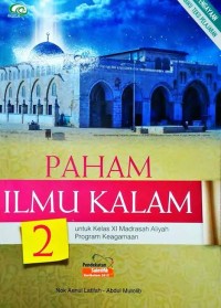 Image of PAHAM ILMU KALAM UNTUK KELAS XI MADRASAH ALIYAH PROGRAM KEAGAMAAN