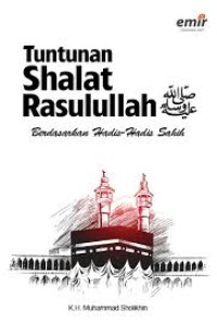 Image of TUNTUNAN SHALAT RASULULLAH BERDASARKAN HADIS-HADIS SAHIH