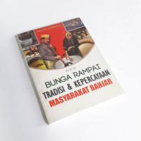 Image of BUNGA RAMPAI TRADISI & KEPERCAYAAN MASYARAKAT BANJAR