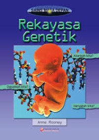 Image of SAINS MASA DEPAN REKAYASA GENETIKA
