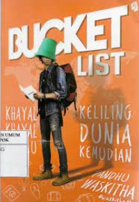 Image of BUCKET LIST: KHAYAL-KHAYAL DAHULU KELILING DUNIA KEMUDIAN