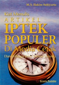 Image of KIAT MENULIS ARTIKEL IPTEK POPULER DI MEDIA CETAK DAN PELBAGAI JENIS TULISAN LAINNYA