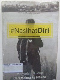 Image of #NASIHAT DIRI : MENYELAM HIDUP DARI MAKNA KE MAKNA