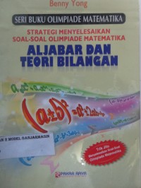 Image of STRATEGI MENYELESAIKAN SOAL-SOAL OLIMPIADE MATEMATIKA ALJABAR DAN TEORI BILANGAN