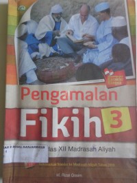 Image of PENGAMALAN FIKIH 3 UNTUK KELAS XII MADRASAH ALIYAH