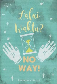 Image of LALAI WAKTU? NO WAY!