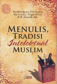 Image of MENULIS, TRADISI INTELEKTUAL MUSLIM