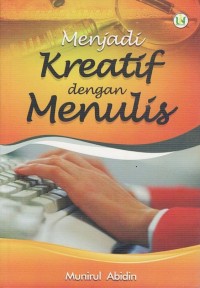 Image of MENJADI KREATIF DENGAN MENULIS