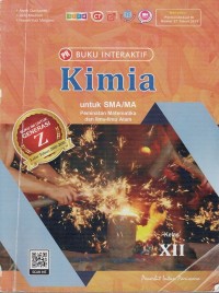 Image of BUKU INTERAKTIF KIMIA UNTUK SMA/MA PEMINATAN MATEMATIKA DAN ILMU-ILMU ALAM KELAS XII