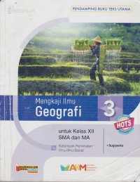 Image of MENGKAJI ILMU GEOGRAFI UNTUK KELAS XII SMA DAN MA