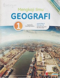 Image of MENGKAJI ILMU GEOGRAFI UNTUK KELAS X SMA DAN MA