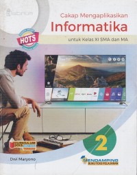 Image of CAKAP MENGAPLIKASIKAN INFORMATIKA UNTUK KELAS XI SMA DAN MA