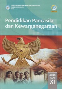 Image of PENDIDIKAN PANCASILA DAN KEWARGANEGARAAN UNTUK SMA/MA/SMK/MAK KELAS XI