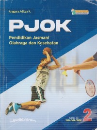 Image of PJOK PENDIDIKAN JASMANI, OLAHRAGA, DAN KESEHATAN SMA/MA/SMK KELAS XI