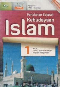 Image of PERJALANAN SEJARAH KEBUDAYAAN ISLAM UNTUK KELAS X MA