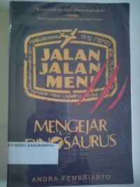 Image of JALAN - JALAN MEN ! MENGEJAR DINOSAURUS