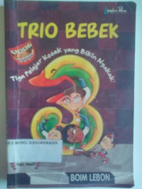 Image of TRIO BEBEK : Tiga pelajar kocak yang bikin ngakak