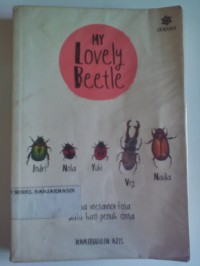 Image of MY LOVELY BEETLE : Lima metamorfosa satu hati penuh cinta