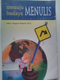 Image of MENUJU BUDAYA MENULIS : Suatu bunga rampai