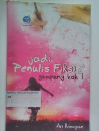 Image of JADI PENULIS FIKSI ? Gampang kok !