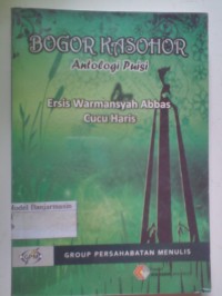 Image of BOGOR KASOHOR : Antologi puisi