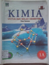 Image of KIMIA UNTUK SMU KELAS 1 SEMESTER 1 JILID 1A