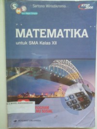 Image of MATEMATIKA UNTUK SMA KELAS XII PROGRAM ILMU SOSIAL