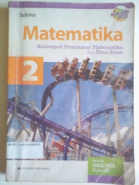 Image of MATEMATIKA UNTUK SMA/MA KELAS XI KELOMPOK PEMINATAN MATEMATIKA DAN ILMU ALAM