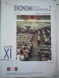Image of EKONOMI FENOMENA DI SEKITAR KITA UNTUK KELAS XI SMA DAN MA
